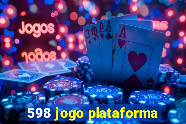 598 jogo plataforma