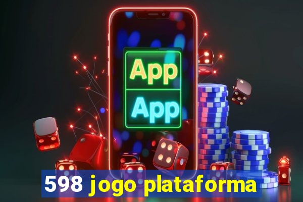 598 jogo plataforma