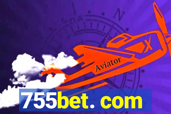 755bet. com