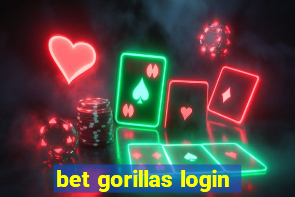 bet gorillas login