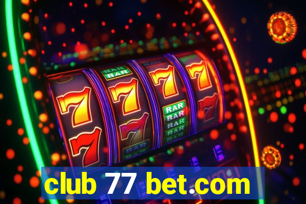 club 77 bet.com