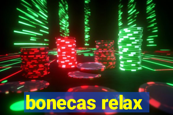 bonecas relax