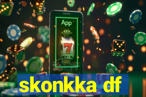 skonkka df