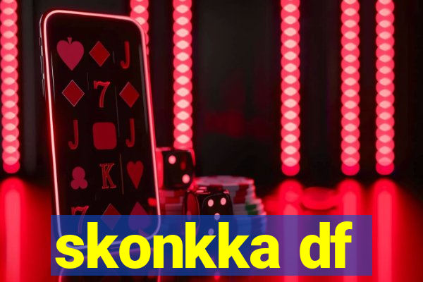 skonkka df