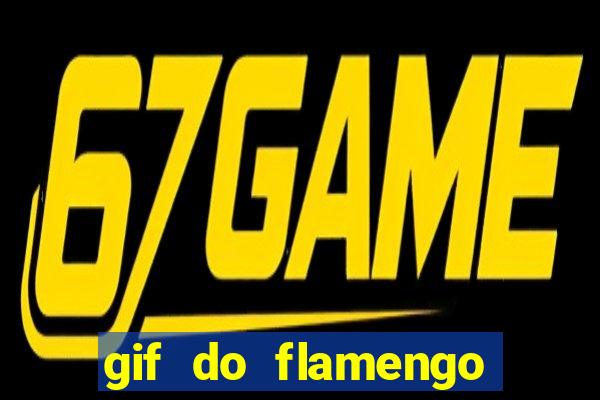 gif do flamengo para celular