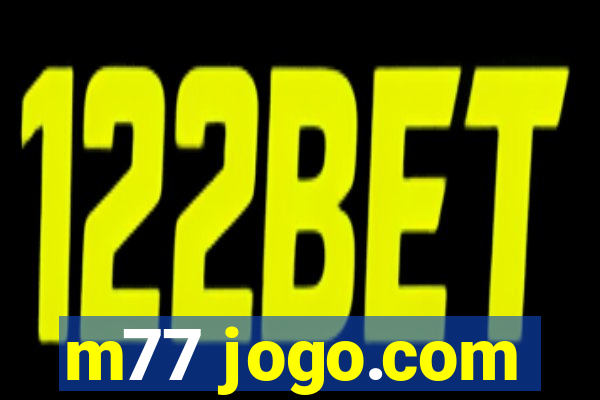 m77 jogo.com