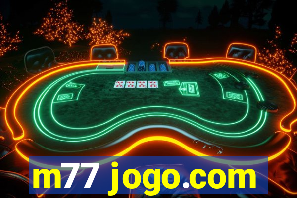 m77 jogo.com