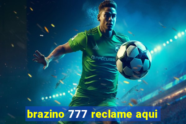 brazino 777 reclame aqui