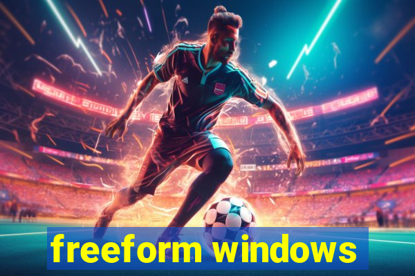 freeform windows