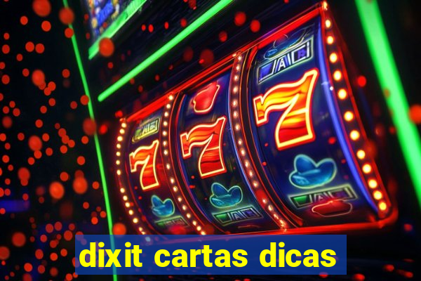 dixit cartas dicas