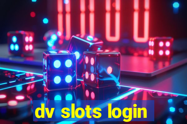 dv slots login