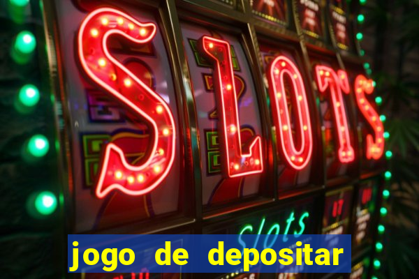 jogo de depositar 5 reais