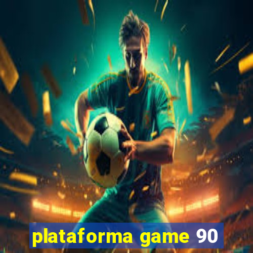 plataforma game 90