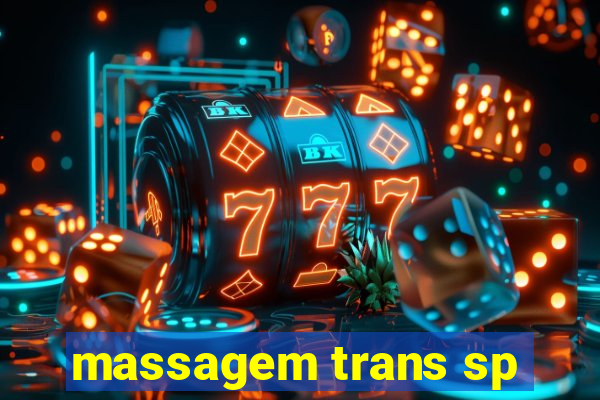 massagem trans sp