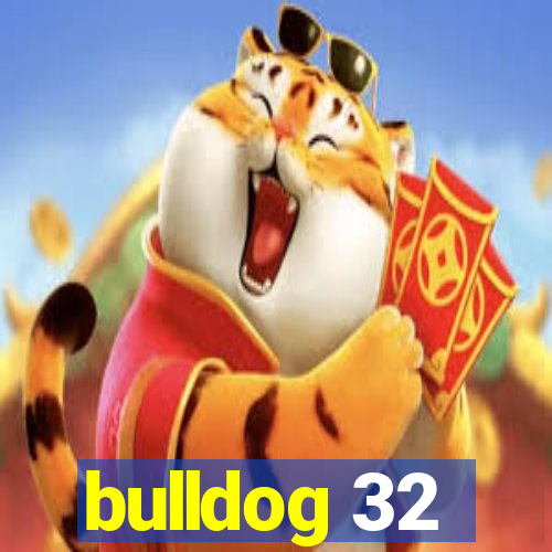 bulldog 32