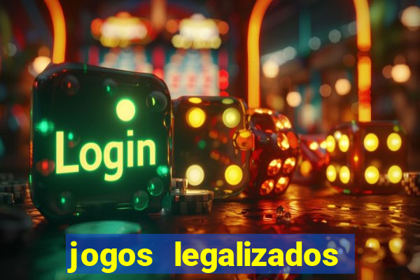 jogos legalizados no brasil