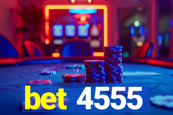 bet 4555