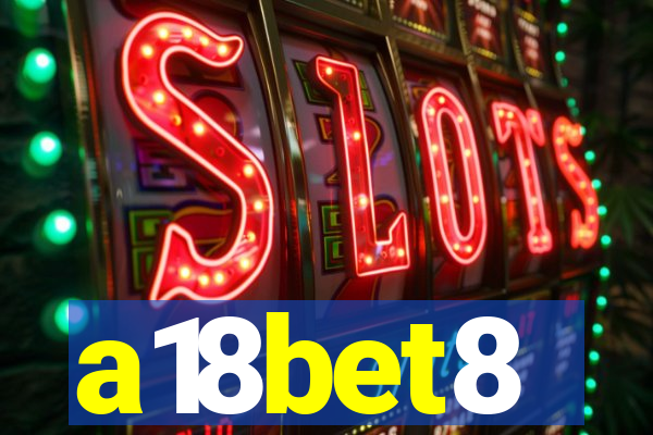 a18bet8