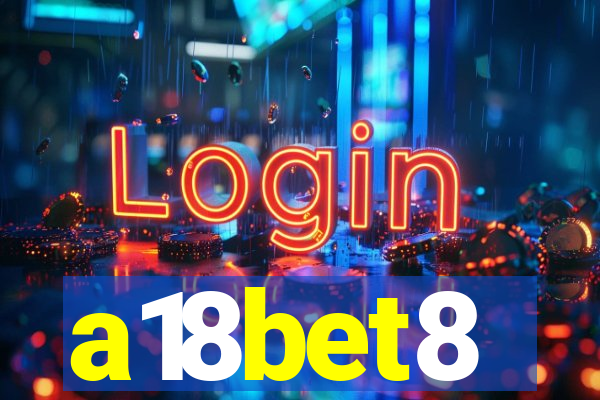 a18bet8