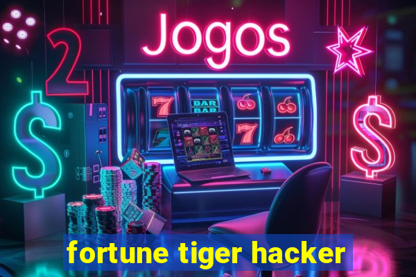 fortune tiger hacker