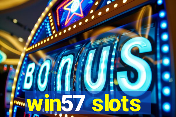 win57 slots