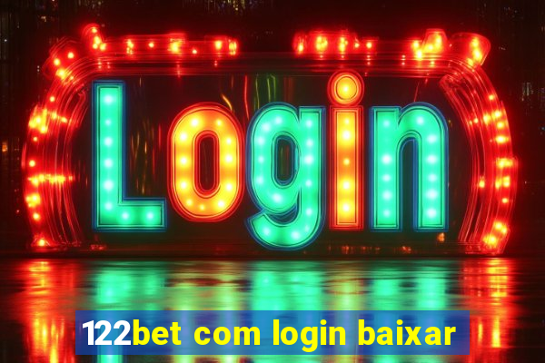 122bet com login baixar