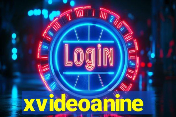 xvideoanine