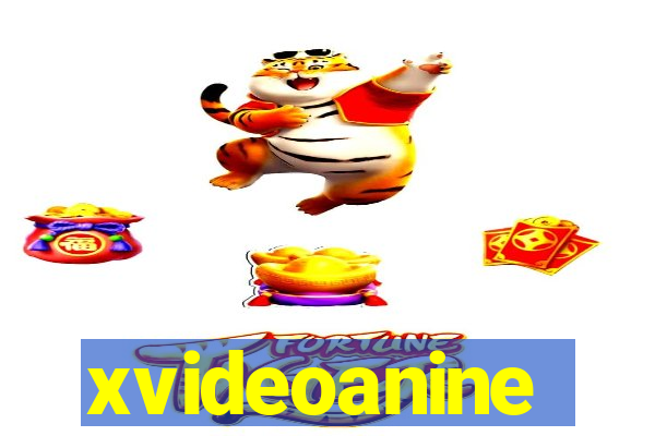 xvideoanine