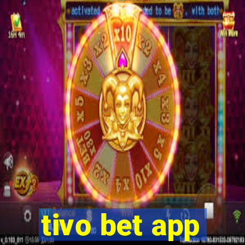 tivo bet app