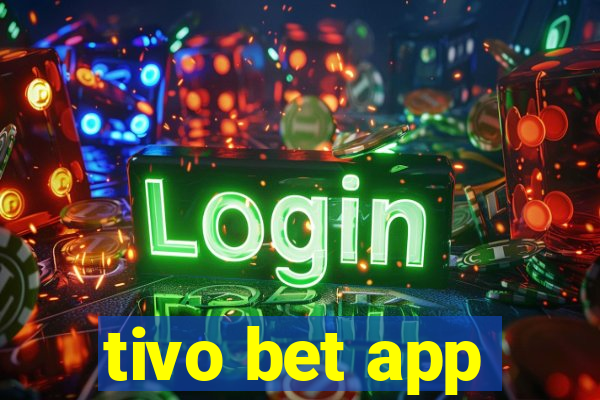 tivo bet app