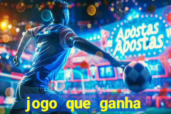 jogo que ganha dinheiro na internet