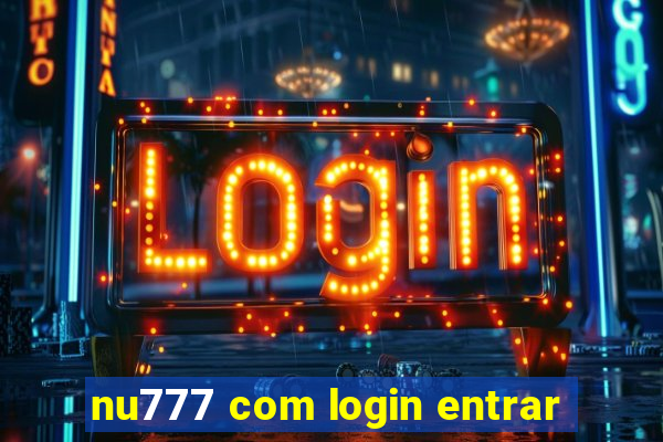 nu777 com login entrar