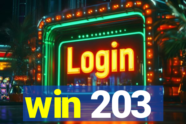 win 203