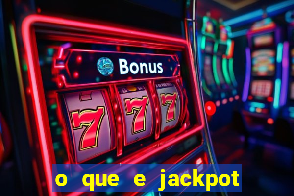 o que e jackpot no jogo do tigre