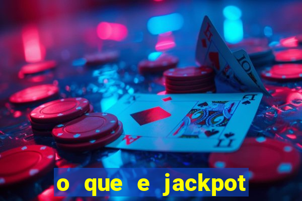 o que e jackpot no jogo do tigre