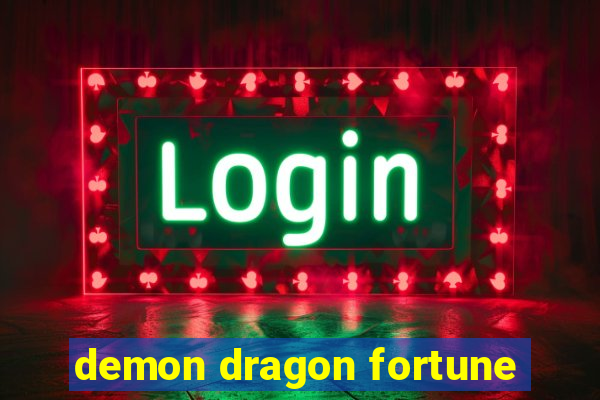 demon dragon fortune