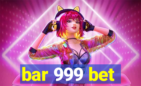 bar 999 bet