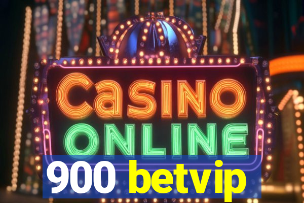 900 betvip