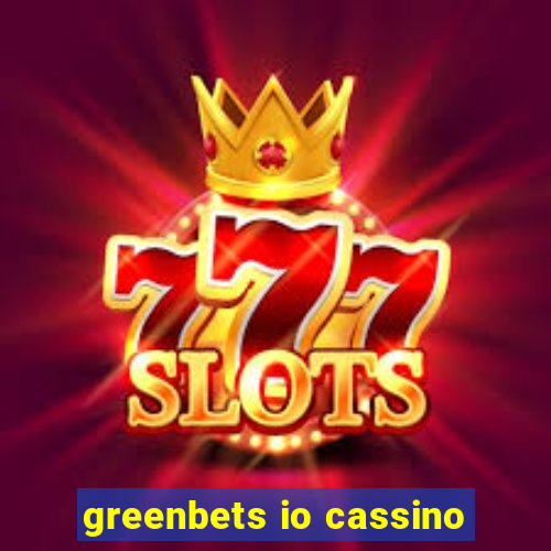 greenbets io cassino