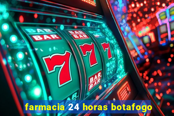 farmacia 24 horas botafogo