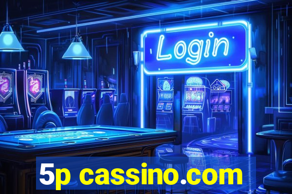 5p cassino.com