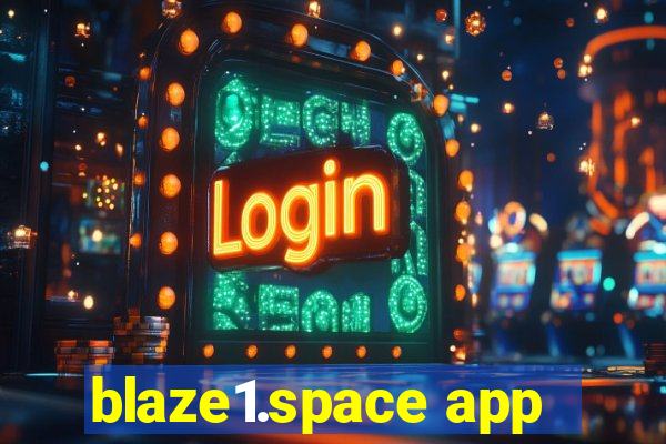 blaze1.space app