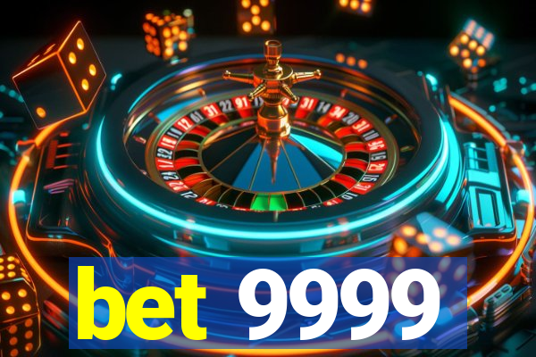 bet 9999