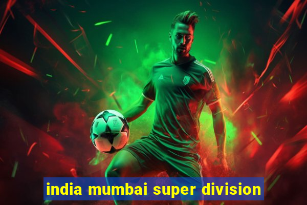 india mumbai super division