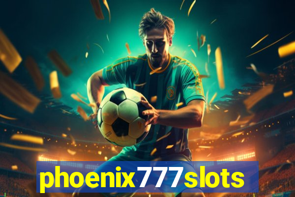 phoenix777slots