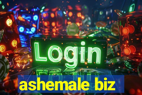 ashemale biz