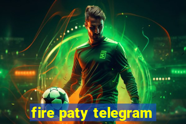 fire paty telegram