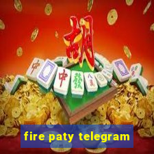 fire paty telegram