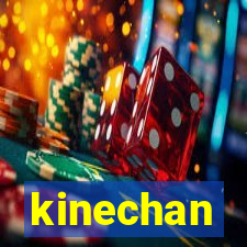 kinechan