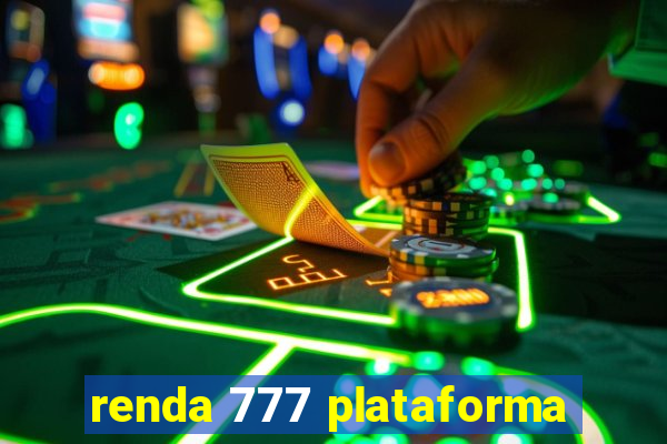 renda 777 plataforma